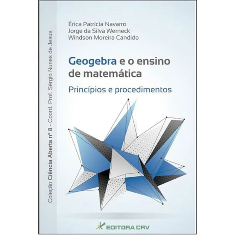GEOGEBRA E O ENSINO DE MATEMÁTICA
