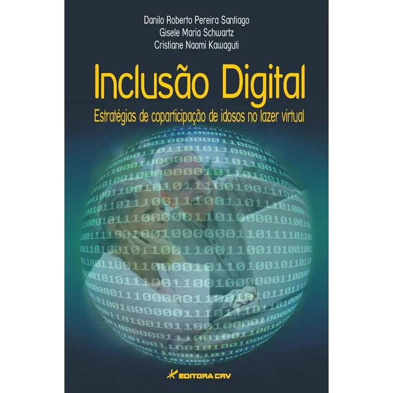 Livro - Inclusão digital: estratégias de coparticipação de idosos no lazer virtual