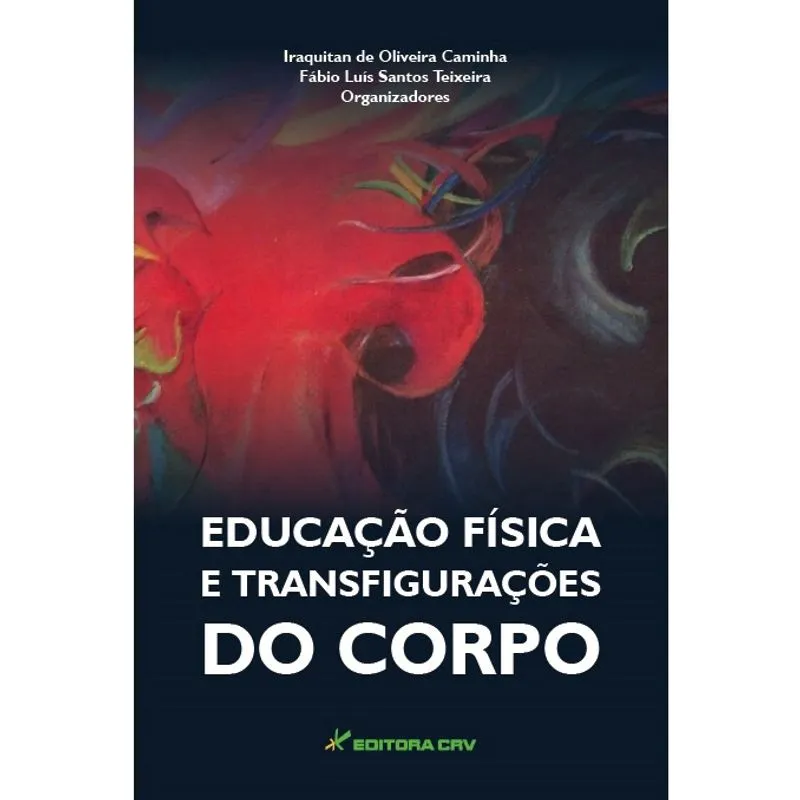 Livro - Educação física e transfigurações do corpo
