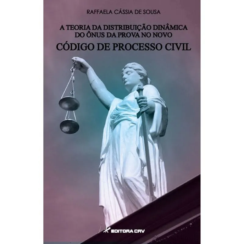 Livro - A teoria da distribuição dinâmica do ônus da prova no novo código de processo civil