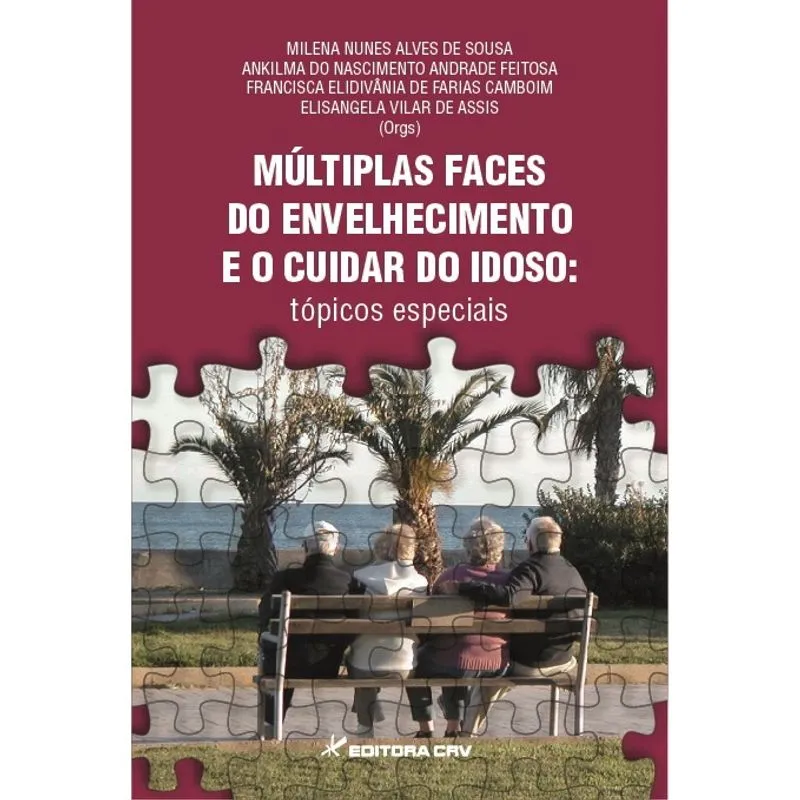 Livro - Múltiplas faces do envelhecimento e o cuidar do idoso: tópicos especiais
