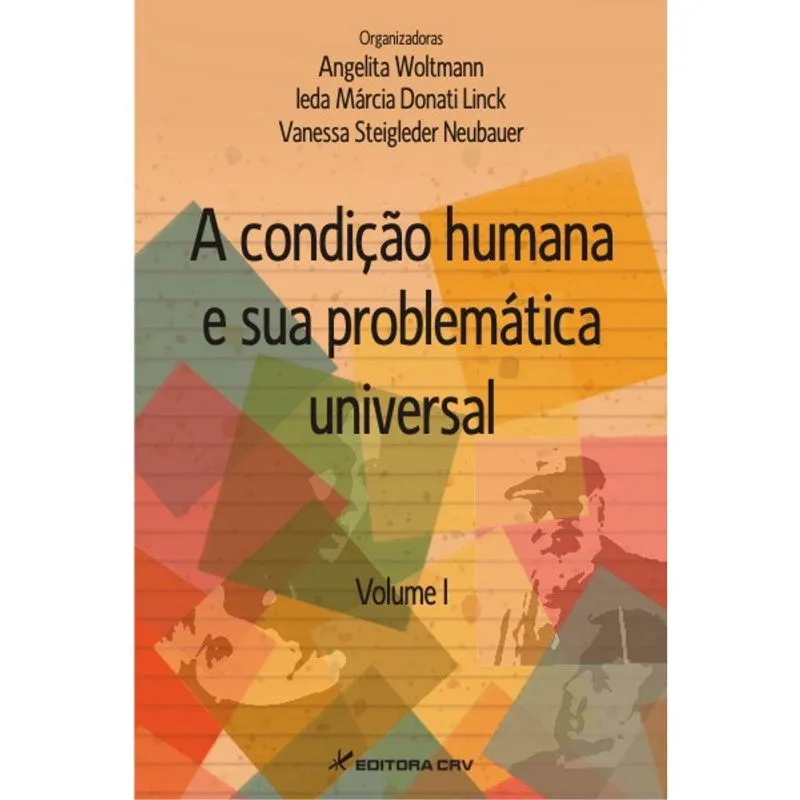 Livro - A condição humana e sua problemática universal volume i