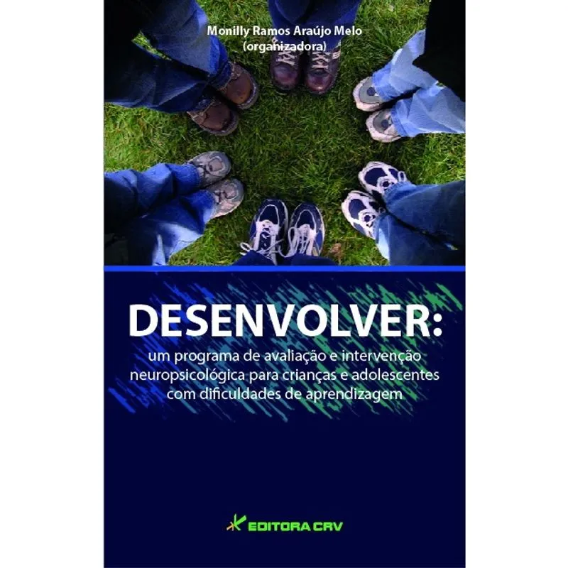 Livro - Desenvolver: um programa de avaliação e intervenção neuropsicológica para crianças e adolescentes com dificuldades de aprendizagem
