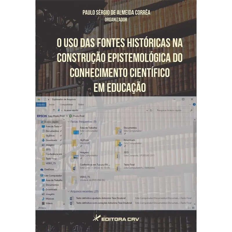 Livro - O uso das fontes históricas na construção epistemológica do conhecimento científico em educação