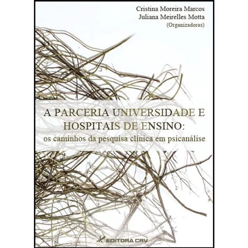 Livro - A parceria universidade e hospitais de ensino: os caminhos da pesquisa clínica em psicanálise