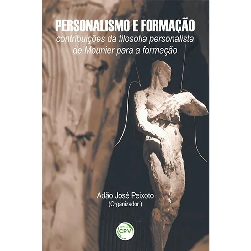 Livro - Personalismo e formação: contribuições da filosofia personalista de mounier para a formação