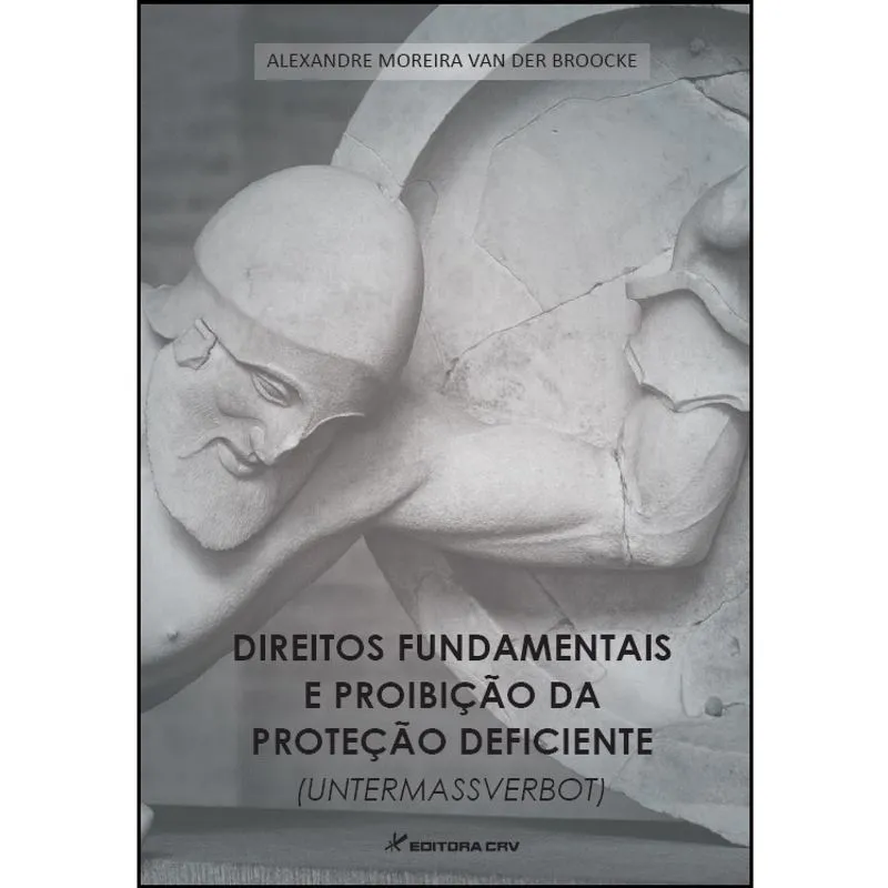 Livro - Direitos fundamentais e proibição da proteção deficiente (untermassverbot)