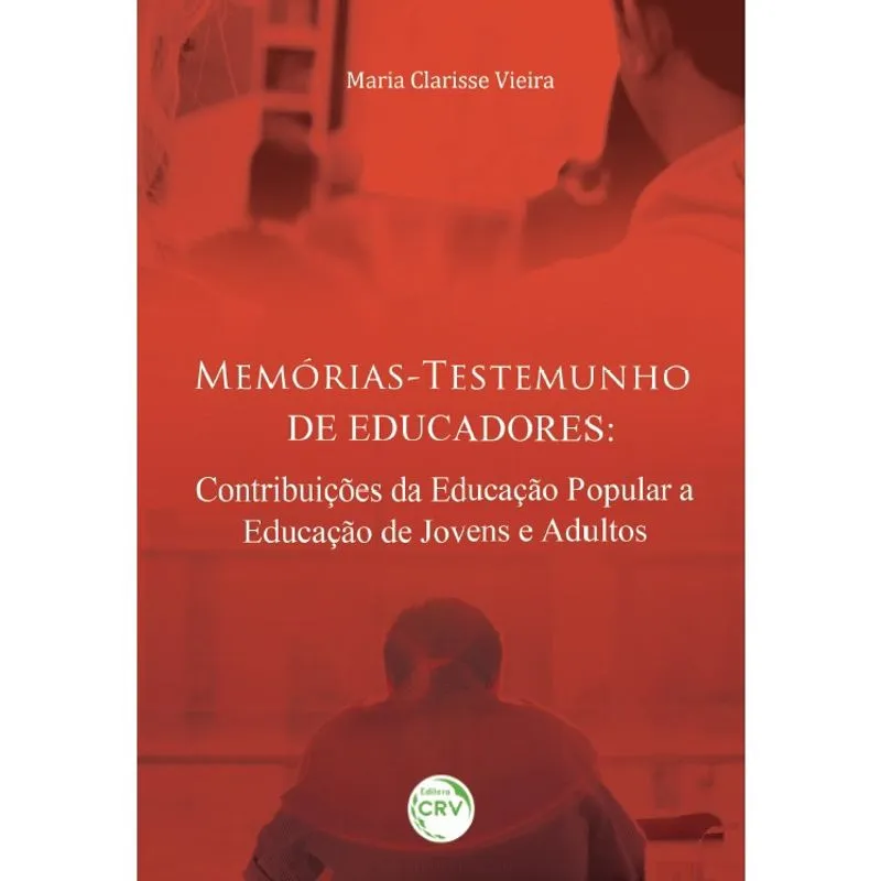 Livro - Memórias-testemunho de educadores: contribuições da educação popular à educação de jovens e adultos
