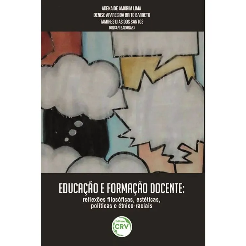 Livro - Educação e formação docente: reflexões filosóficas, estéticas, políticas e étnico-raciais