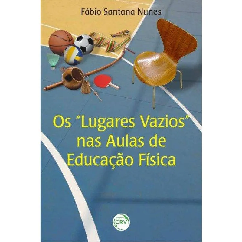 Os lugares vazios nas aulas de EDUCAçãO FíSICA