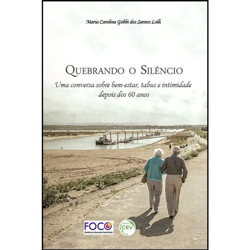 Livro - Quebrando o silêncio: uma conversa sobre bem-estar, tabus e intimidade depois dos 60 anos