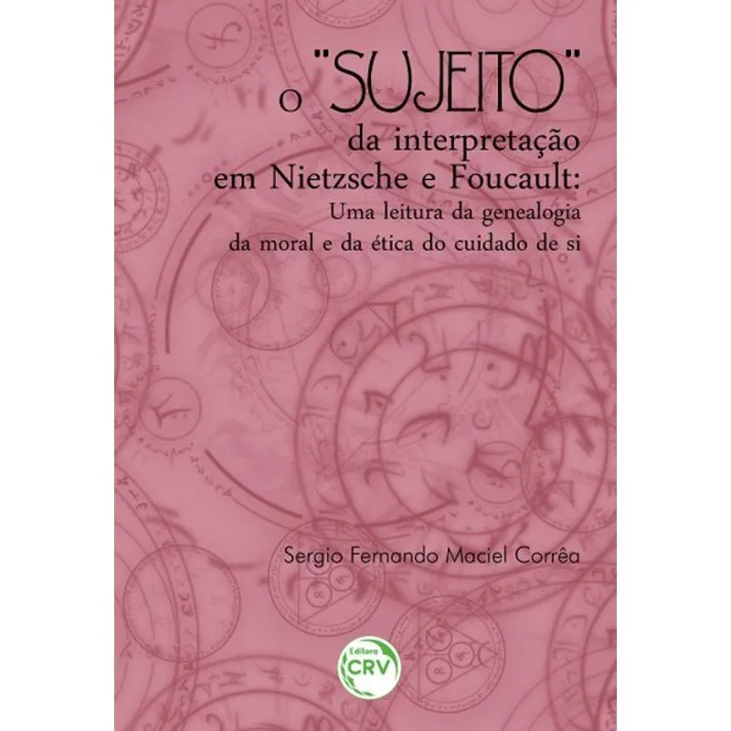 O SUJEITO DA INTERPRETAÇÃO EM NIETZSCHE E FOUCAULT