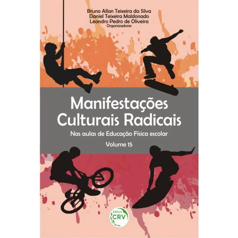 Livro - Manifestações culturais radicais nas aulas de educação física escolar volume 15