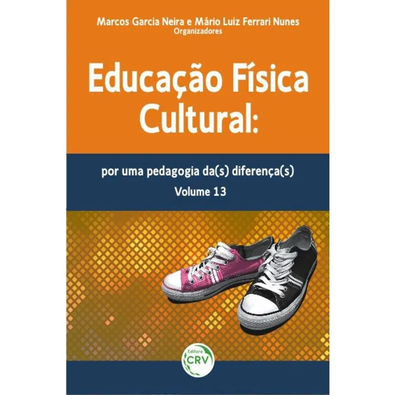 Livro - Educação física cultural: por uma pedagogia da(s) diferença(s) volume 13