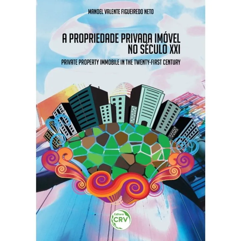 Livro - A propriedade privada imóvel no século XXI / Private property immobile in the twenty-first century
