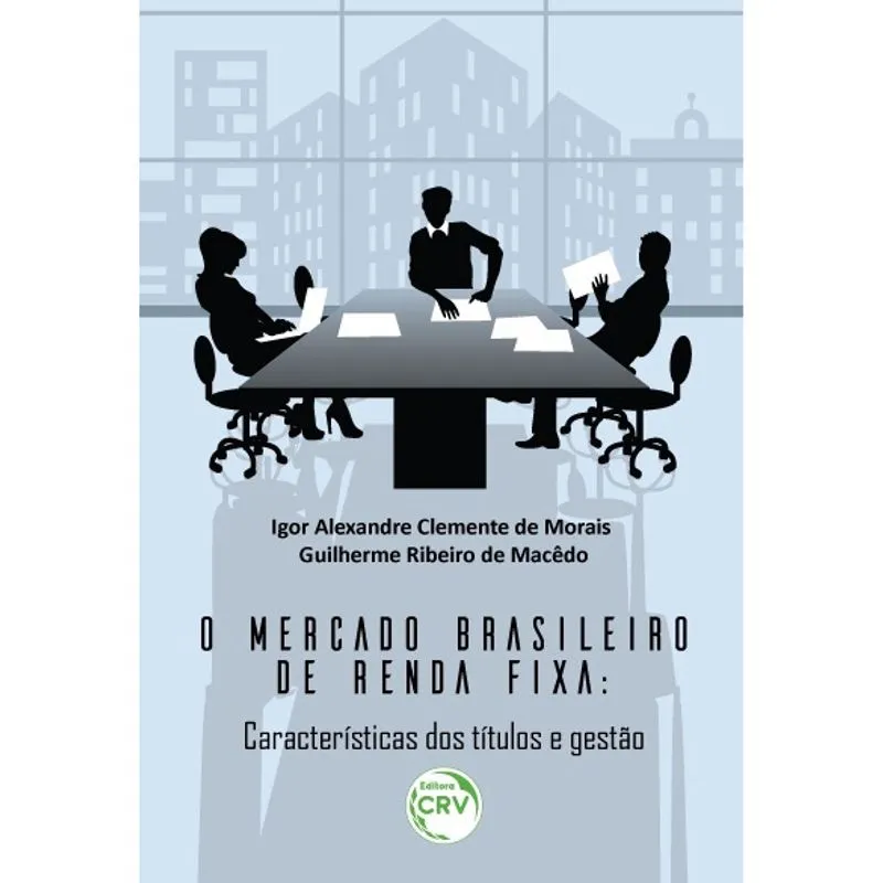 Livro - O mercado brasileiro de renda fixa: características dos títulos e gestão