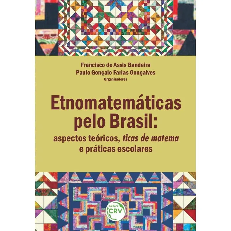 Livro - Etnomatemáticas pelo brasil: aspectos teóricos, ticas de matema e práticas escolares
