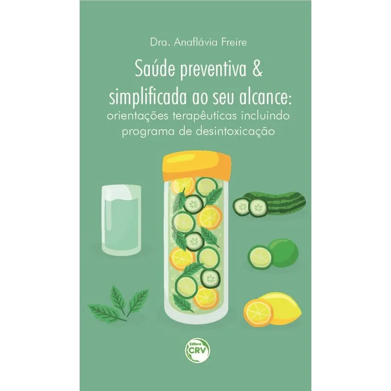 Livro - Saúde preventiva e simplificada ao seu alcance: orientações terapêuticas incluindo programa de desintoxicação