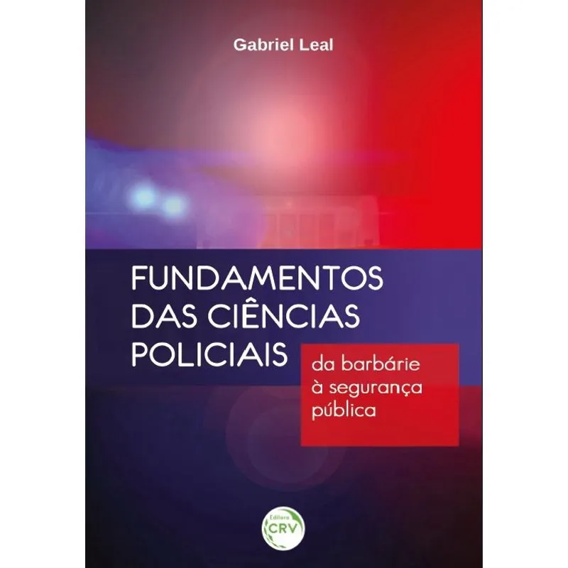 Livro - Fundamentos das ciências policiais: da barbárie à segurança pública