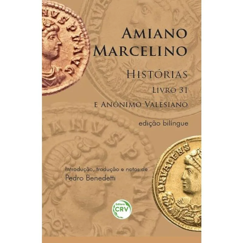 Livro - Amiano Marcelino, histórias: livro 31 e anônino valesiano
