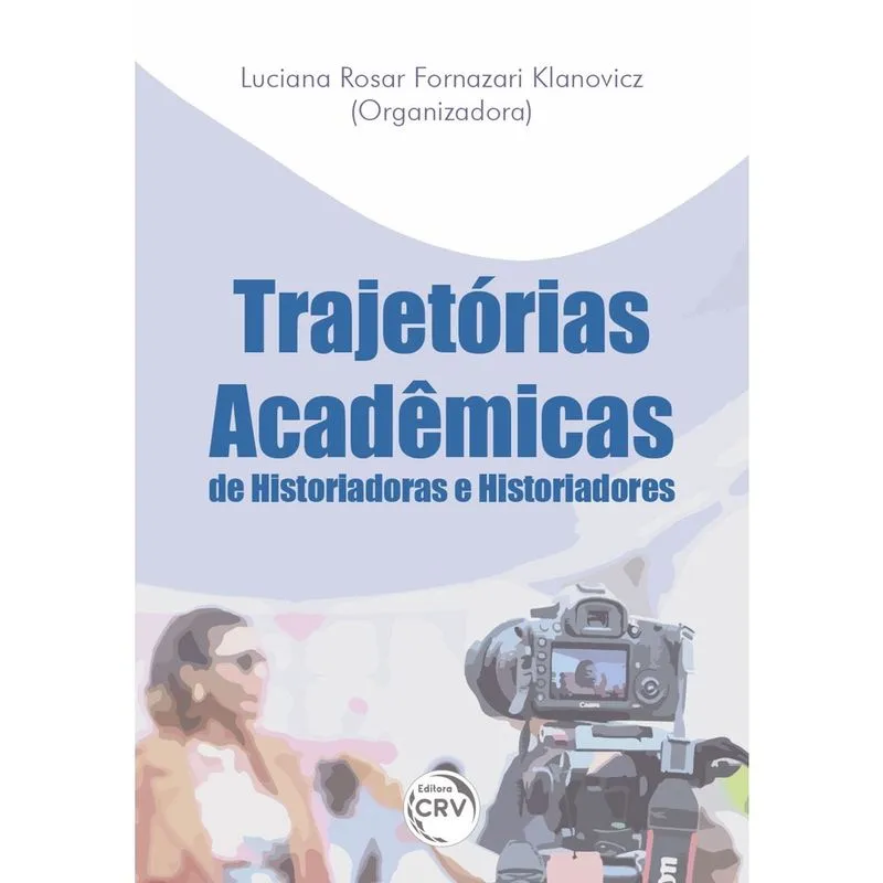 Livro - Trajetórias acadêmicas de historiadoras e historiadores