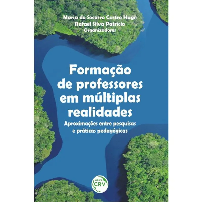 Livro - Formação de professores em múltiplas realidades: aproximações entre pesquisas e práticas pedagógicas