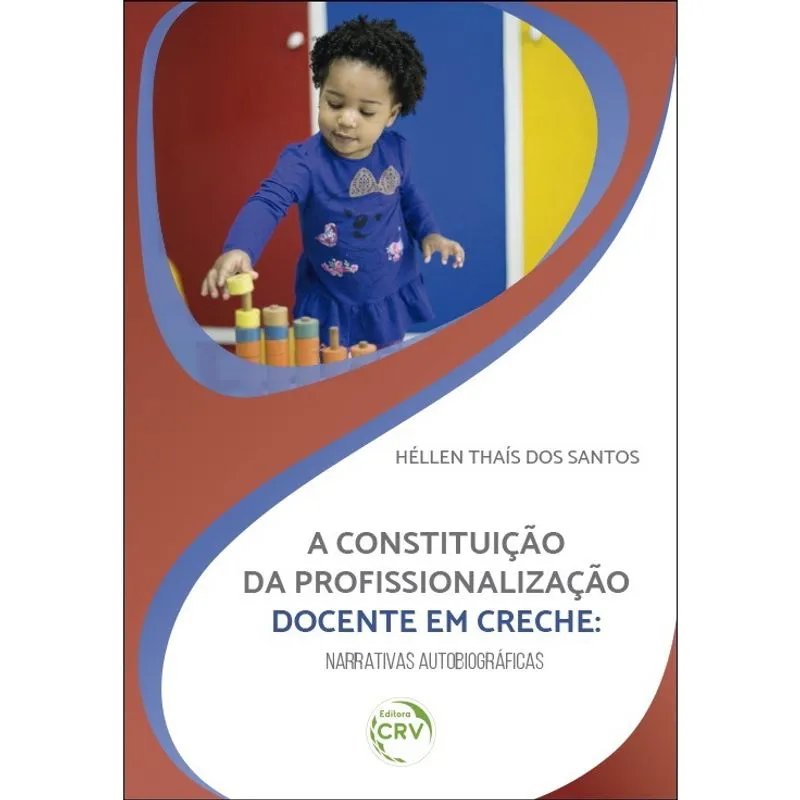 Livro - A constituição da profissionalização docente em creche: narrativas autobiográficas