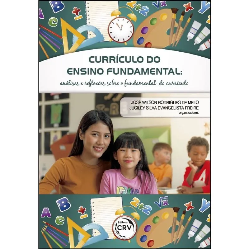 Livro - Currículo do ensino fundamental: análises e re?exões sobre o fundamental do currículo