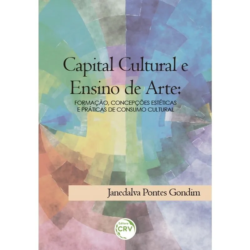 Livro - Capital cultural e ensino de arte: formação, concepções estéticas e práticas de consumo cultural