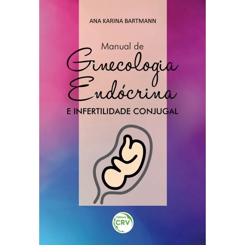 Livro - Manual de ginecologia endócrina e infertilidade conjugal