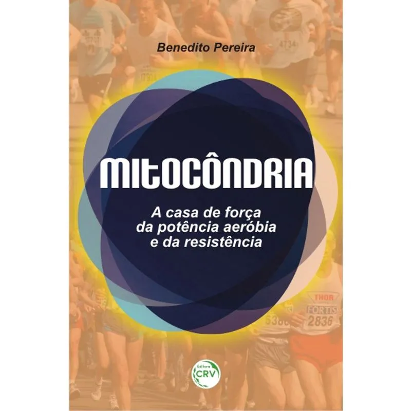 Livro - Mitocôndria: a casa de força da potência aeróbia e da resistência