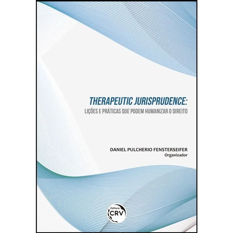 Livro - Therapeutic jurisprudence: lições e práticas que podem humanizar o direito