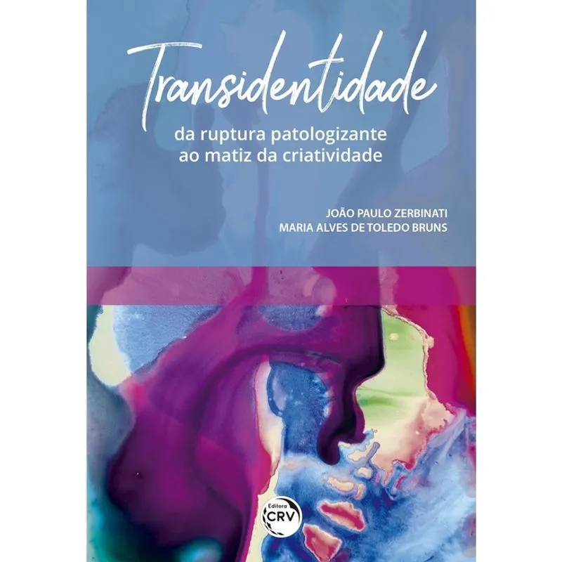 Livro - Transidentidade: da ruptura patologizante ao matiz da criatividade