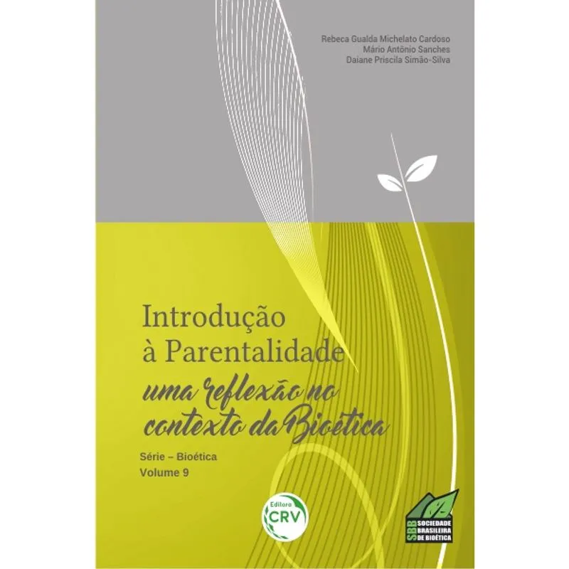 Livro - Introdução à parentalidade: uma re?exão no contexto da bioética - série bioética volume 9