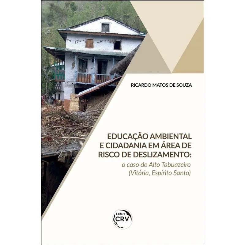 Livro - Educação ambiental e cidadania em área de risco de deslizamento: o caso do alto tabuazeiro (vitória, espírito santo)