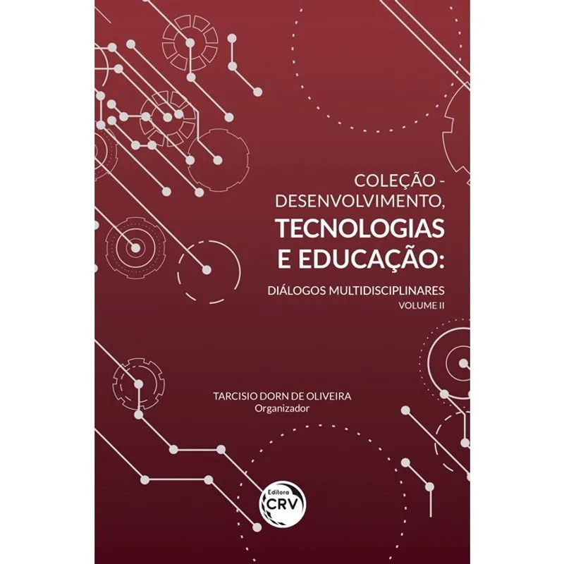 Livro - Coleção Desenvolvimento, tecnologias e educação: Diálogos multidisciplinares - Volume II