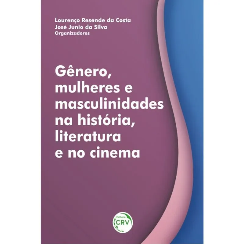 Livro - Gênero, mulheres e masculinidades na história, literatura e no cinema