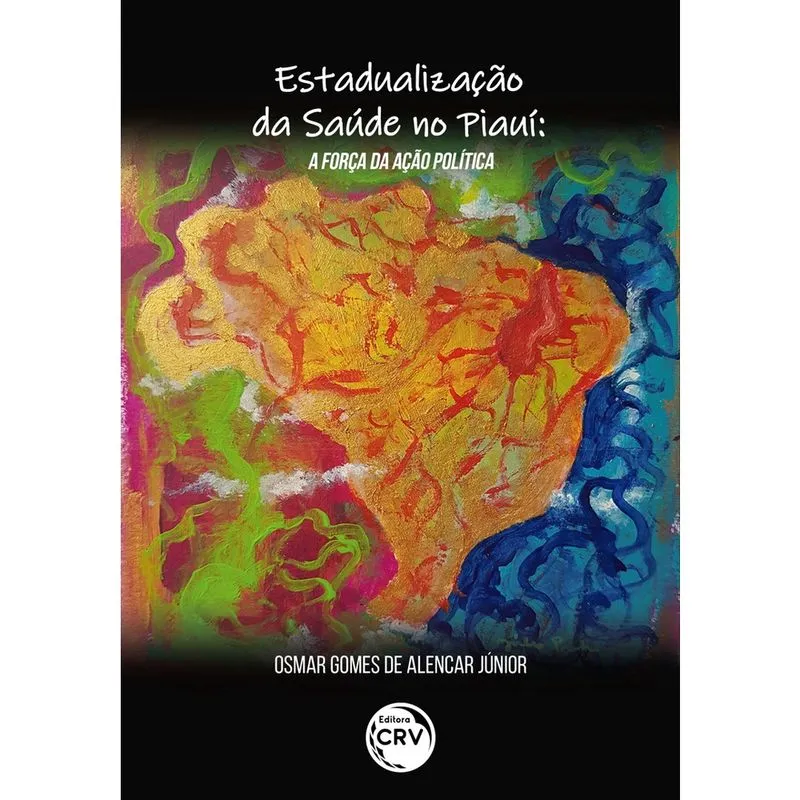 Livro - Estadualização da saúde no piauí: a força da ação política