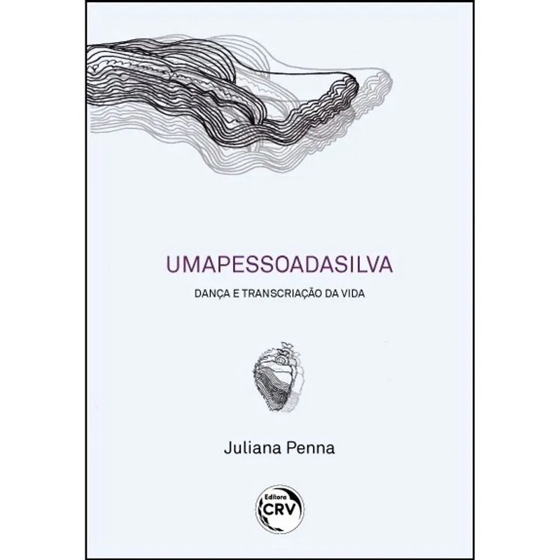 Livro - Umapessoadasilva: dança e transcriação da vida
