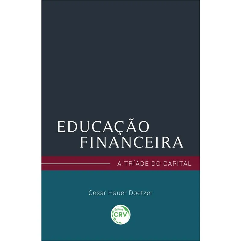 Livro - Educação financeira: a tríade do capital