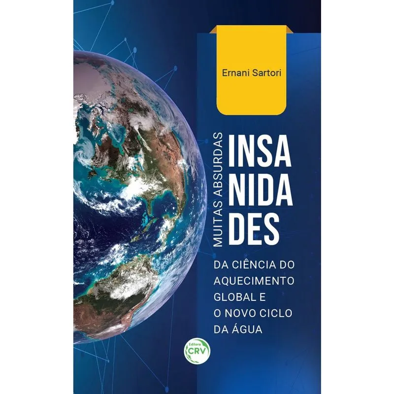 Livro - Muitas absurdas insanidades da ciência do aquecimento global e o novo ciclo da água