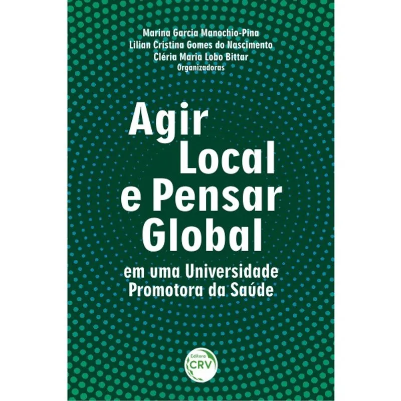 Livro - Agir local e pensar global em uma universidade promotora da saúde