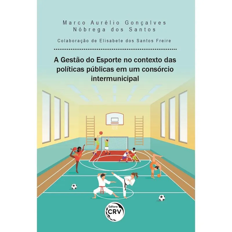 Livro - A gestão do esporte no contexto das políticas públicas em um consórcio intermunicipal