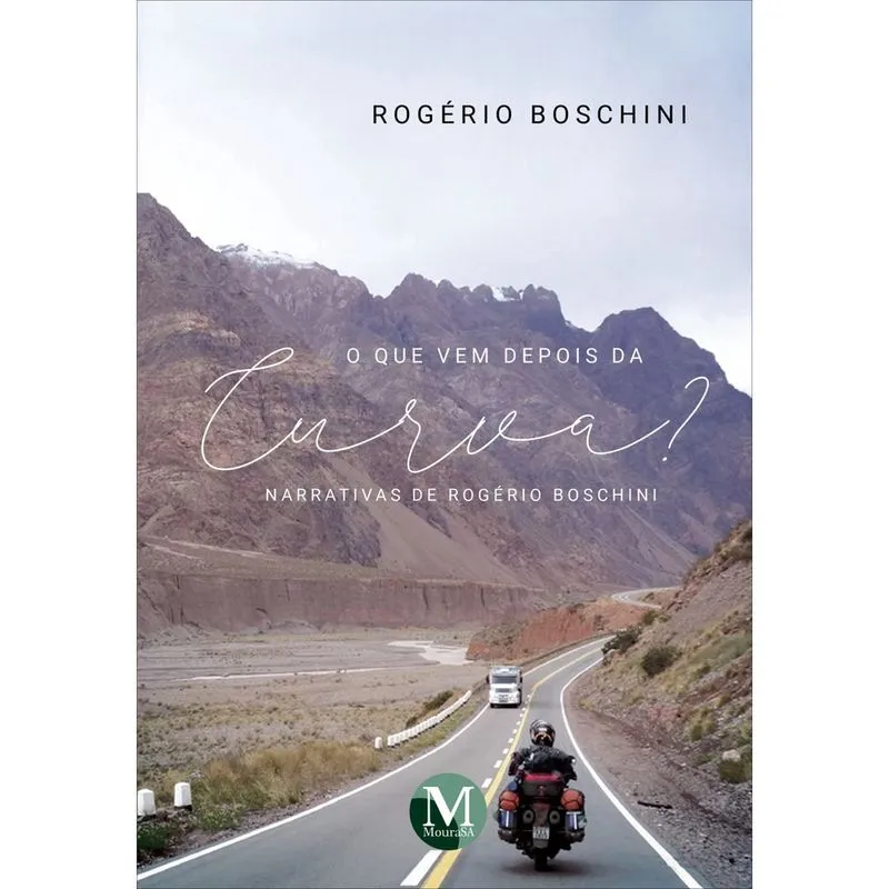 Livro - O que vem depois da curva? Narrativas de rogério boschini
