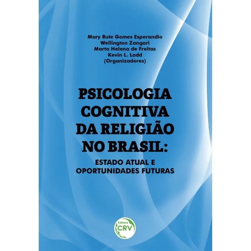 Livro - Psicologia cognitiva da religião no brasil: estado atual e oportunidades futuras