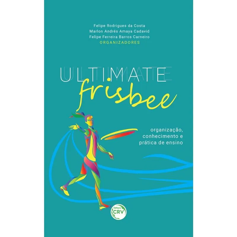 Livro - Ultimate frisbee: organização, conhecimento e prática de ensino