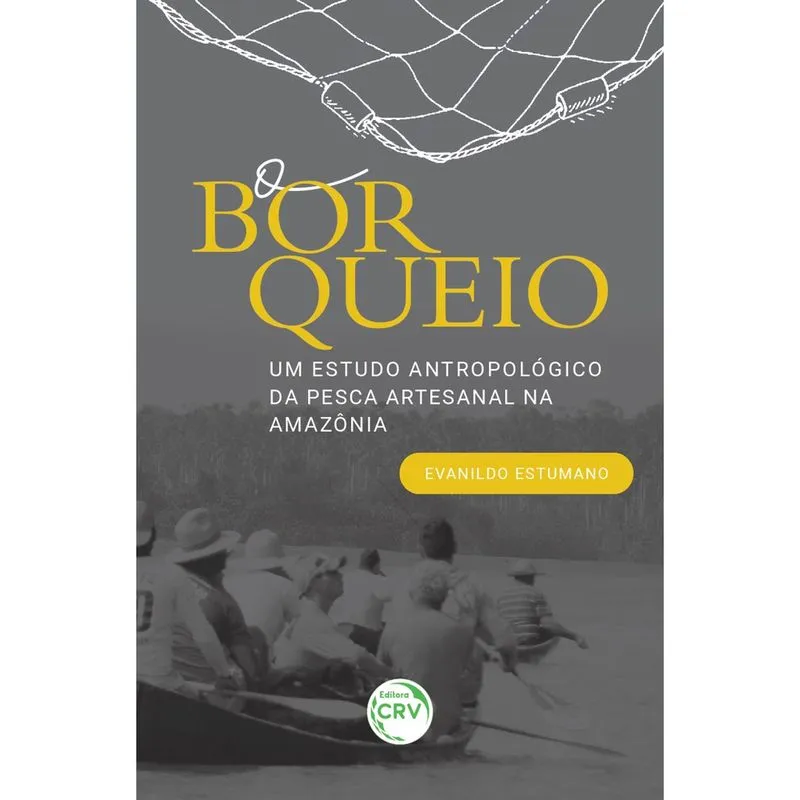 Livro - O borqueio: Um estudo antropológico da pesca artesanal na Amazônia