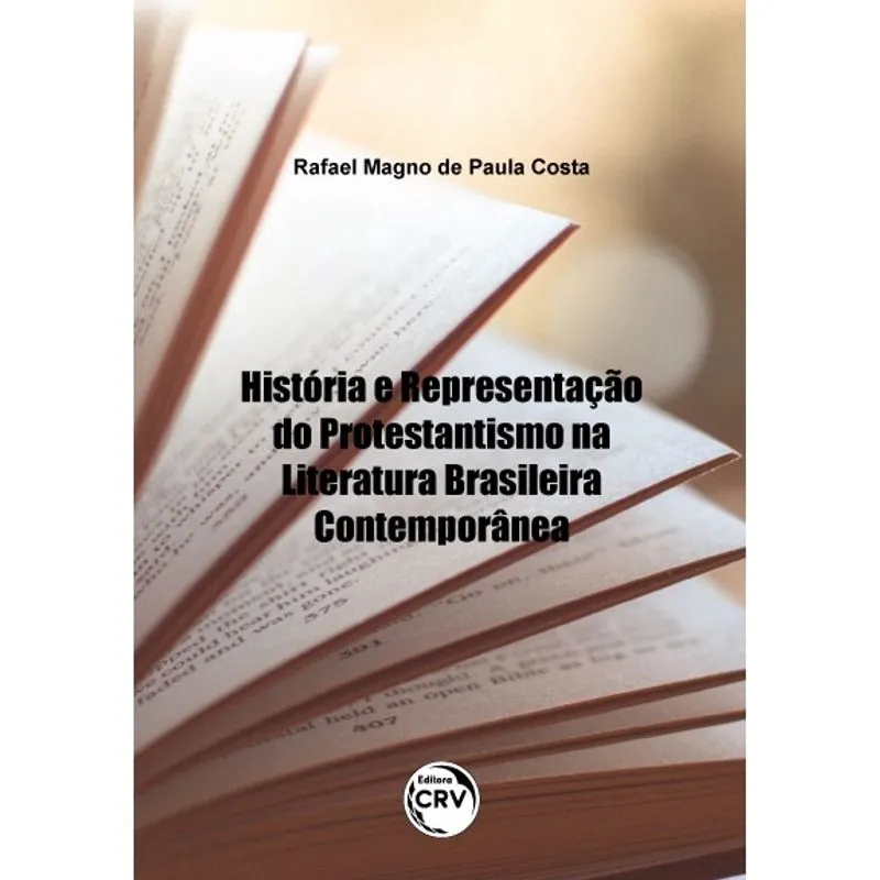 Livro - História e representação do protestantismo na literatura brasileira contemporânea