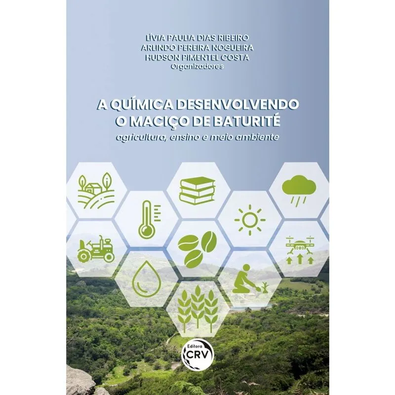 Livro - A química desenvolvendo o maciço de Baturité: agricultura, ensino e meio ambiente