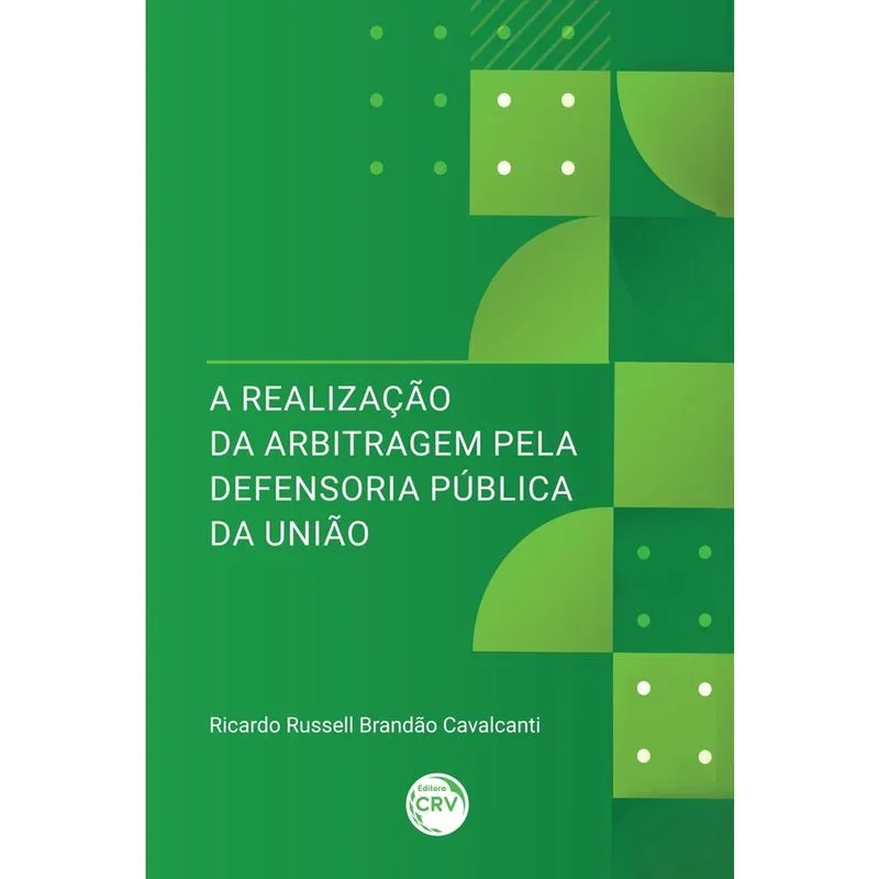 Livro - A realização da arbitragem pela Defensoria Pública da União
